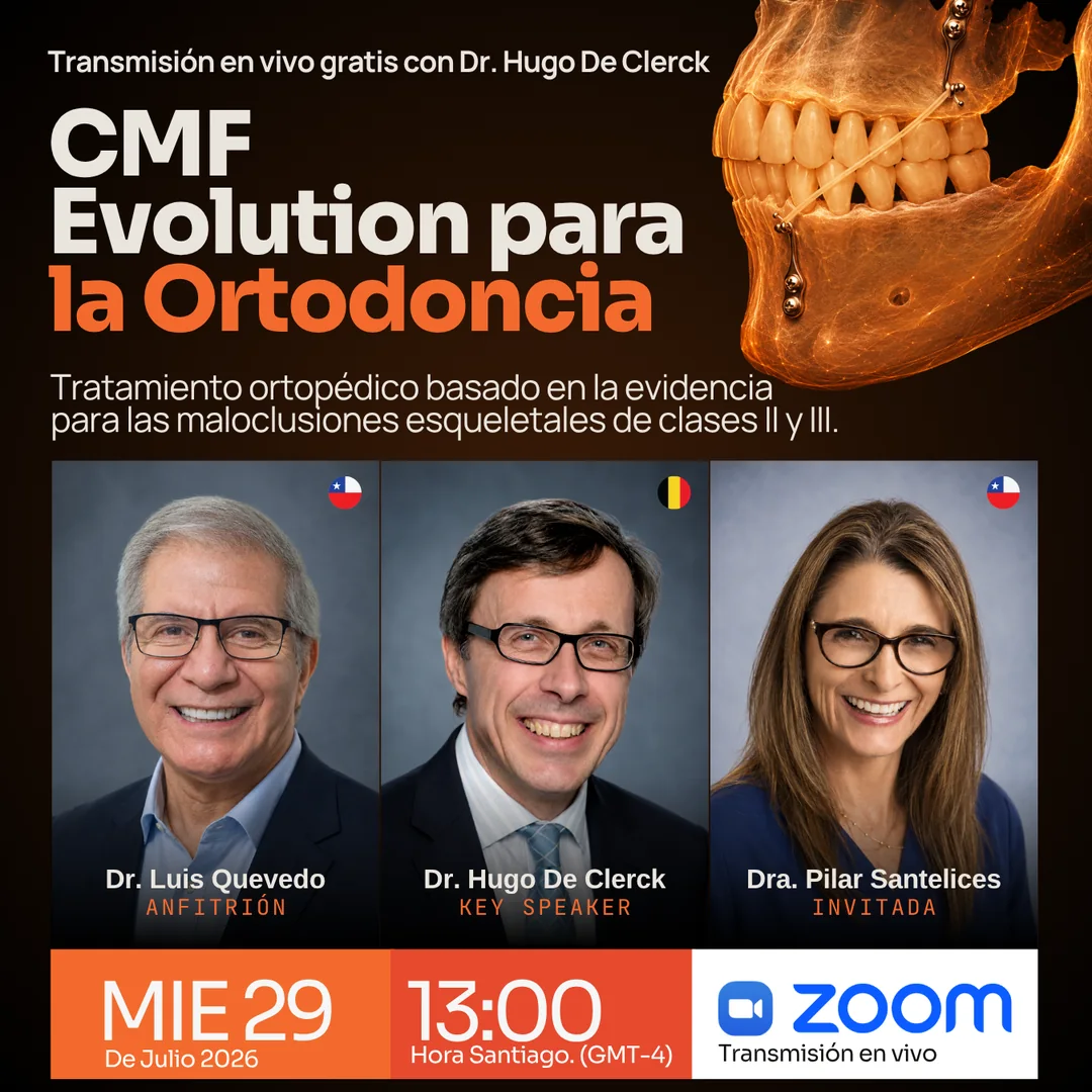 CMF Evolution para la Ortodoncia — transmisión en vivo gratuita con el Dr. Hugo De Clerck, miércoles 29 de julio 13:00 hrs de Santiago